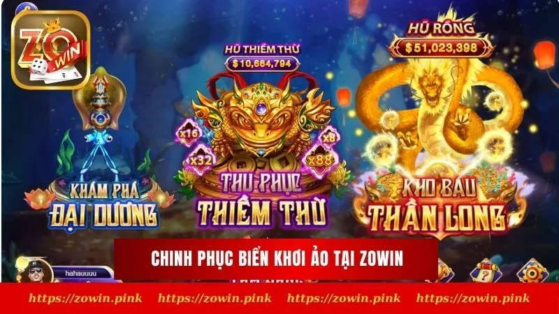 Tha hồ khám phá, chinh phục biển khơi ảo tại Zowin 