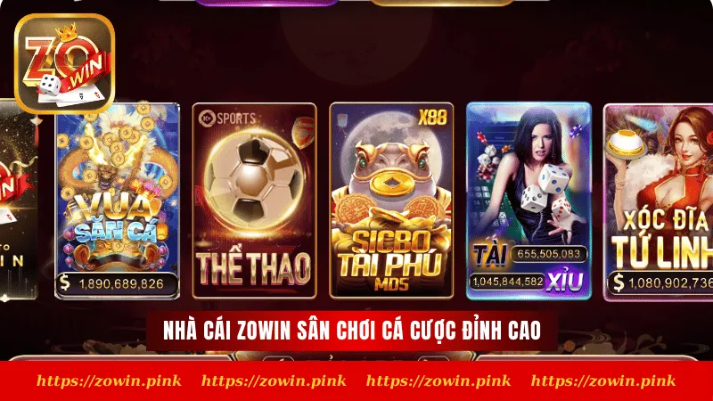 Nhà cái Zowin sân chơi cá cược đỉnh cao